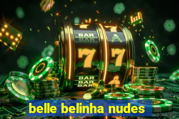 belle belinha nudes